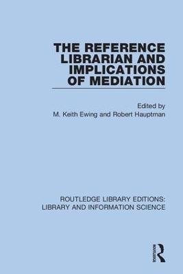 The Reference Librarian and Implications of Mediation - 