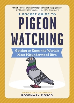 A Pocket Guide to Pigeon Watching - Rosemary Mosco