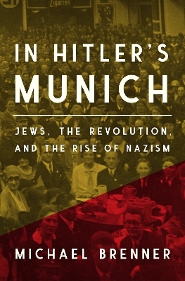 In Hitler's Munich - Michael Brenner