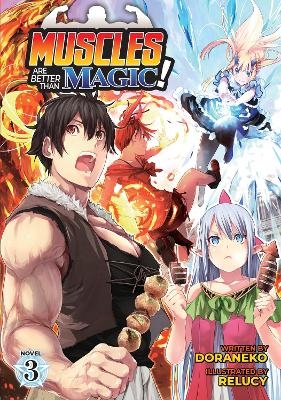 Muscles are Better Than Magic! (Light Novel) Vol. 3 -  Doraneko