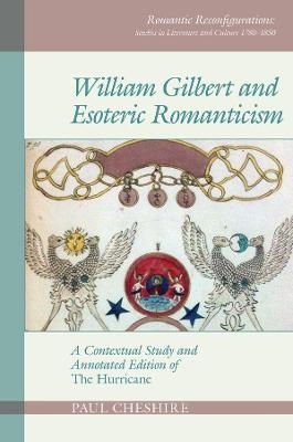 William Gilbert and Esoteric Romanticism - Paul Cheshire, William Gilbert