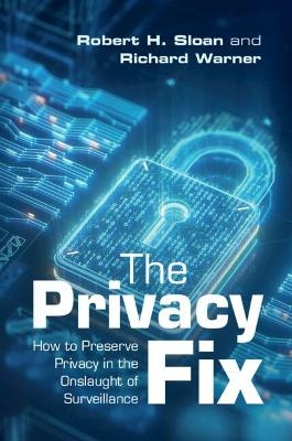 The Privacy Fix - Robert H. Sloan, Richard Warner