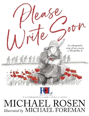 Please Write Soon: The Unforgettable Story of Two Cousins in World War II - Michael Rosen