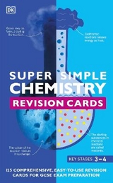 Super Simple Chemistry Revision Cards Key Stages 3 and 4 - Dk