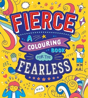 Fierce: A Colouring Book for the Fearless -  Autumn Publishing