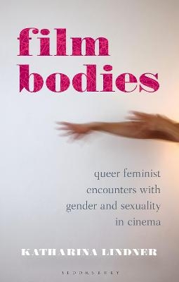 Film Bodies - Katharina Lindner