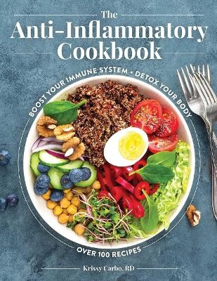 The Anti-Inflammatory Cookbook - R.D. Krissy Carbo