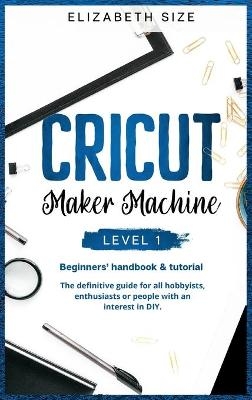 Cricut Maker Machine - Elizabeth Size