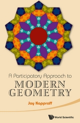 PARTICIPATORY APPROACH TO MODERN GEOMETRY, A - Jay Kappraff