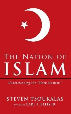 The Nation of Islam - Steven Tsoukalas