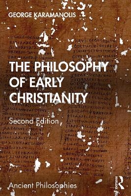 The Philosophy of Early Christianity - George Karamanolis