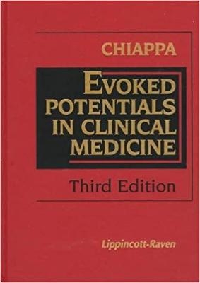 Evoked Potentials in Clinical Medicine - Keith H. Chiappa