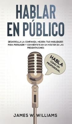 Hablar en público - James W Williams