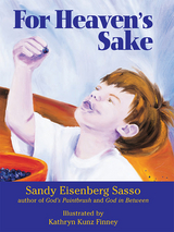 For Heaven's Sake -  Rabbi Sandy Eisenberg Sasso