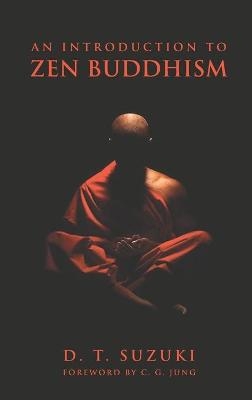 An Introduction to Zen Buddhism - Daisetz Teitaro Suzuki