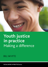 Youth justice in practice - Bill Whyte