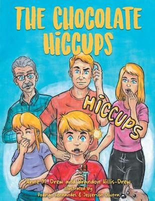 The Chocolate Hiccups - Anne M Drew