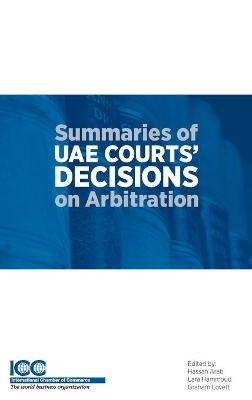 Summaries of UAE Courts' Decisions on Arbitration I - Arab Hassan, Lara Hammoud