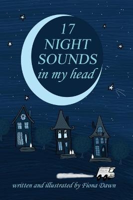 17 Night Sounds In My Head - Fiona Dawn