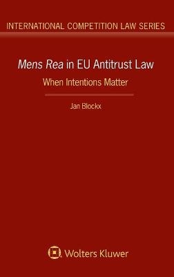 Mens Rea in EU Antitrust Law - Jan Blockx