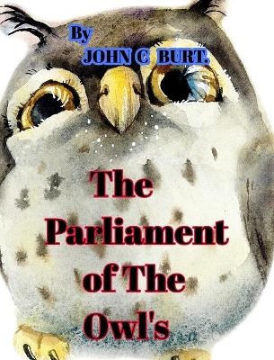 The Parliament of The Owl's. - John C Burt