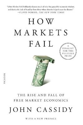 Cassidy -  How Markets Fail