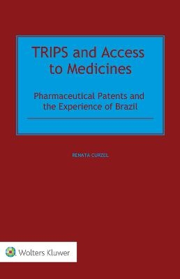 TRIPS and Access to Medicines - Renata Curzel