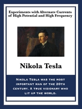 Experiments with Alternate Currents of High Potential and High Frequency -  Nikola Tesla