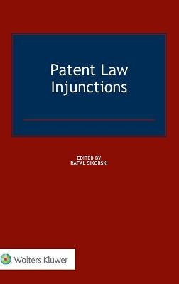 Patent Law Injunctions - Rafal Sikorski