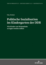 Politische Sozialisation im Kindergarten der DDR - Uta Zintler