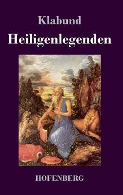 Heiligenlegenden -  Klabund