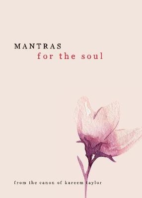 Mantras for the Soul - Kareem Taylor