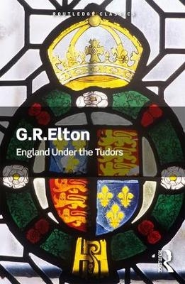 England Under the Tudors - G.R. Elton