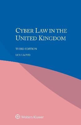 Cyber Law in the United Kingdom - Ian Lloyd