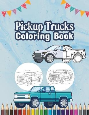 Pickup Trucks Coloring Book - My Activity Book