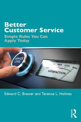 Better Customer Service - Edward C. Brewer, Terence L. Holmes