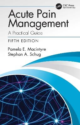 Acute Pain Management - Pamela E. Macintyre, Stephan A. Schug