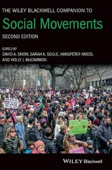 The Wiley Blackwell Companion to Social Movements - Snow, David A.; Soule, Sarah A.; Kriesi, Hanspeter; McCammon, Holly J.