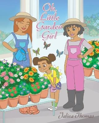 Oh Little Garden Girl - Jaliea Thomas