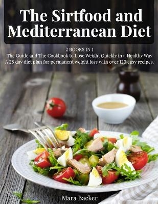 The Sirtfood and Mediterranean Diet -  Mara Backer