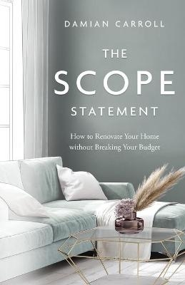 The Scope Statement - Damian Carroll