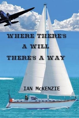 Where There's a Will There's a Way - Ian McKenzie