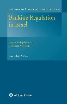 Banking Regulation in Israel - Ruth Plato-Shinar