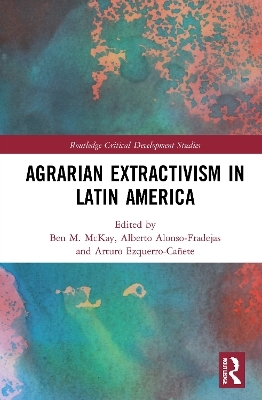 Agrarian Extractivism in Latin America - 