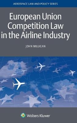 European Union Competition Law in the Airline Industry - John Milligan