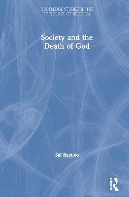 Society and the Death of God - Sal Restivo