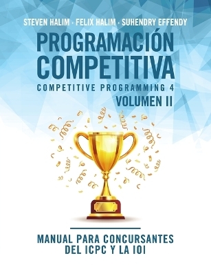 Programación competitiva (CP4) - Volumen II - Steven Halim, Felix Halim, Suhendry Effendy