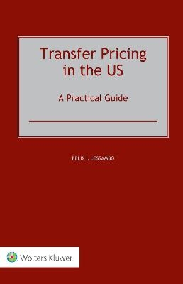 Transfer Pricing in the US - Felix I. Lessambo