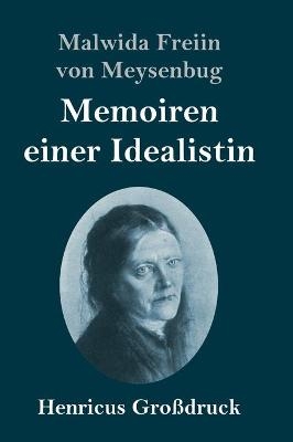 Memoiren einer Idealistin (GroÃdruck) - Malwida Freiin Von Meysenbug