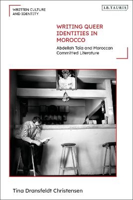 Writing Queer Identities in Morocco - Tina Dransfeldt Christensen